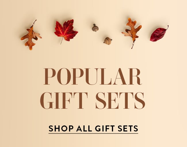 Popular Gift Sets. Shop All Gift Sets