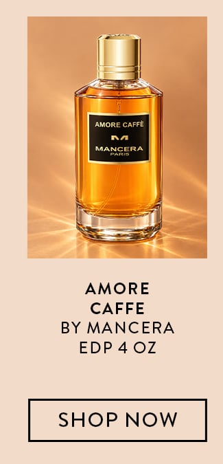 Amore Caffe by Mancera EDP 4 oz. Shop Now