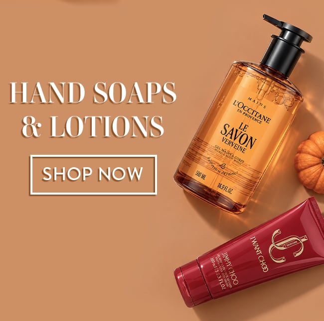 Hand Soaps & Lotions. Shop Now