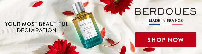 Your Most Beautiful Declaration. Berdoues Made In France. Shop Now