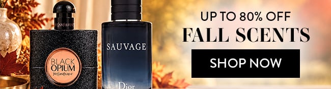 Up to 80% Off Fall Scents - Shop Now