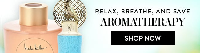 Relax, Breathe, and Save. Aromatherapy. Shop Now