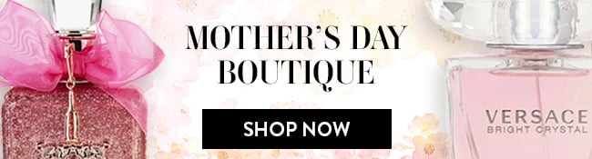 Mother's Day Boutique. Shop Now