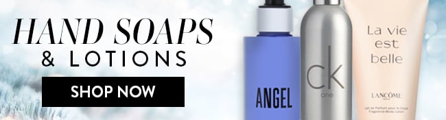 Hand Soaps & Lotions. Shop Now