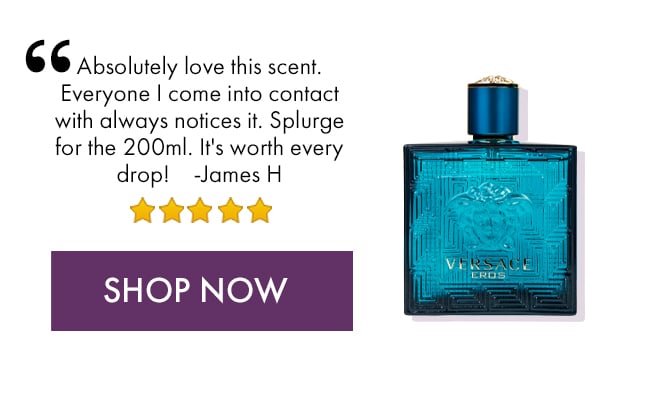 Absolutely love this scent. Everyone I come into contact with always notices it. Splurge for the 200ml. It's worth every ! - James H. Shop Now