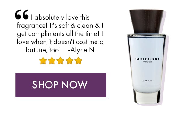 I absolutely love this fragrance! It's soft & clean & I get compliments all the time! I love when it doesn't cost me a fortune too! - Alyce N. Shop Now