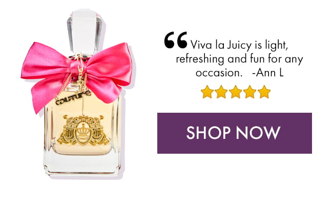 Viva La Juicy is light, refreshing and fun for any occasion. - Ann L. Shop Now